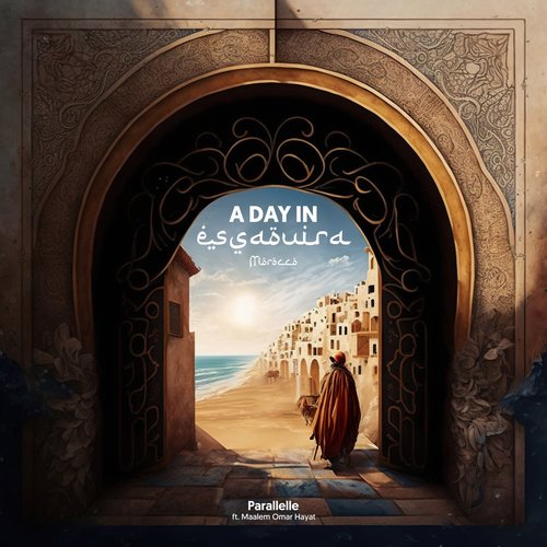 Parallelle, Omar Hayat - A Day In Essaouira [KL030]